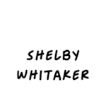 SHELBY WHITAKER